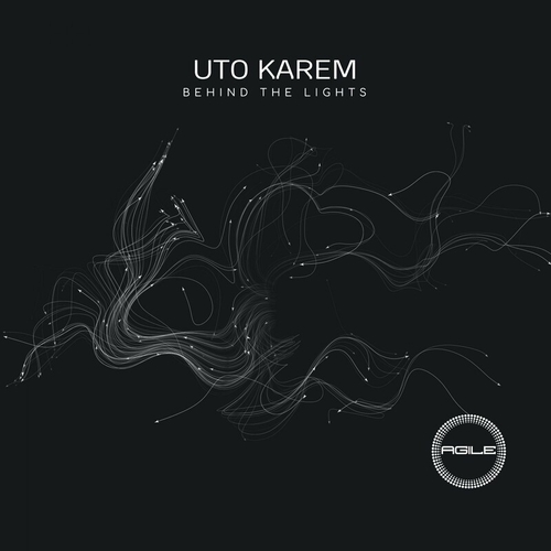 Uto Karem - Behind The Lights [AGILE136]